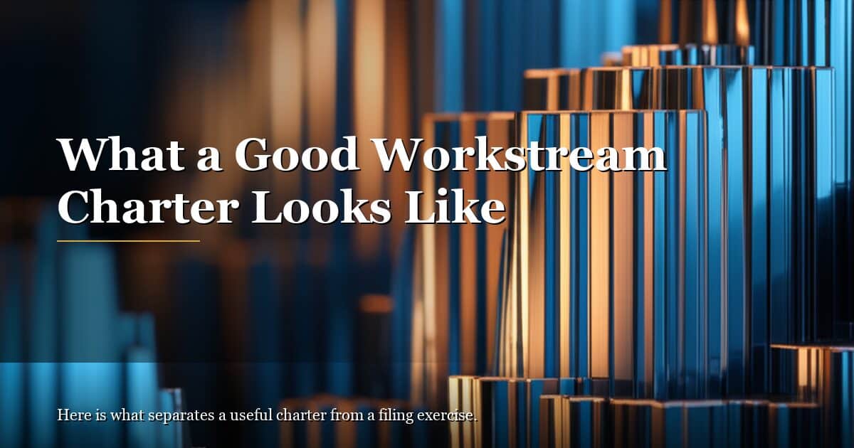 What a Good Workstream Charter Looks Like