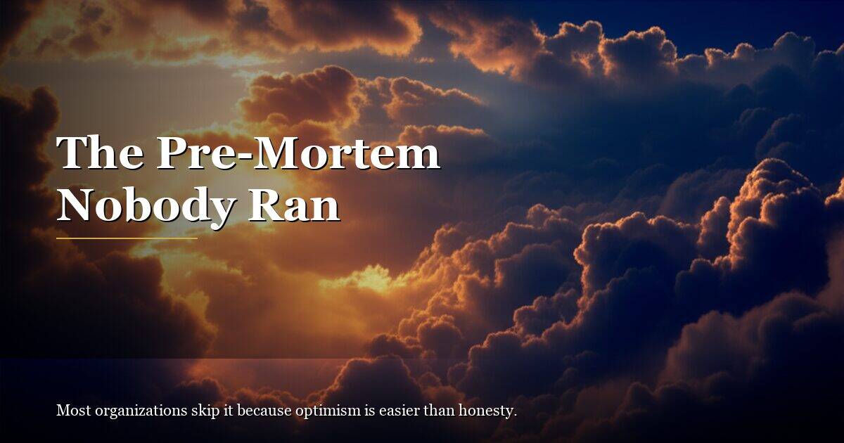 What a Pre-Mortem Surfaces Before Execution