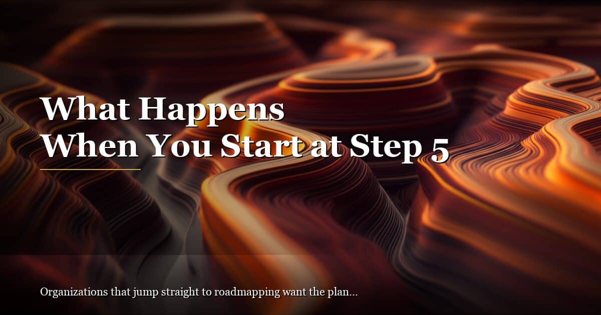 Why Steps 1-4 Make the Roadmap Hold